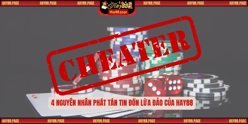 Hay88 Lừa Đảo Có Thật Không? 4 Minh Chứng Khẳng Định Sự Thật 2 4 nguyên nhân phát tán tin đồn lừa đảo của Hay88